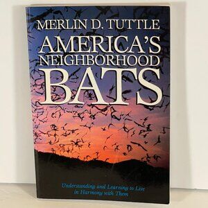 America's Neighborhood Bats Book Merlin D. Tuttle Paperback Nature Wildlife